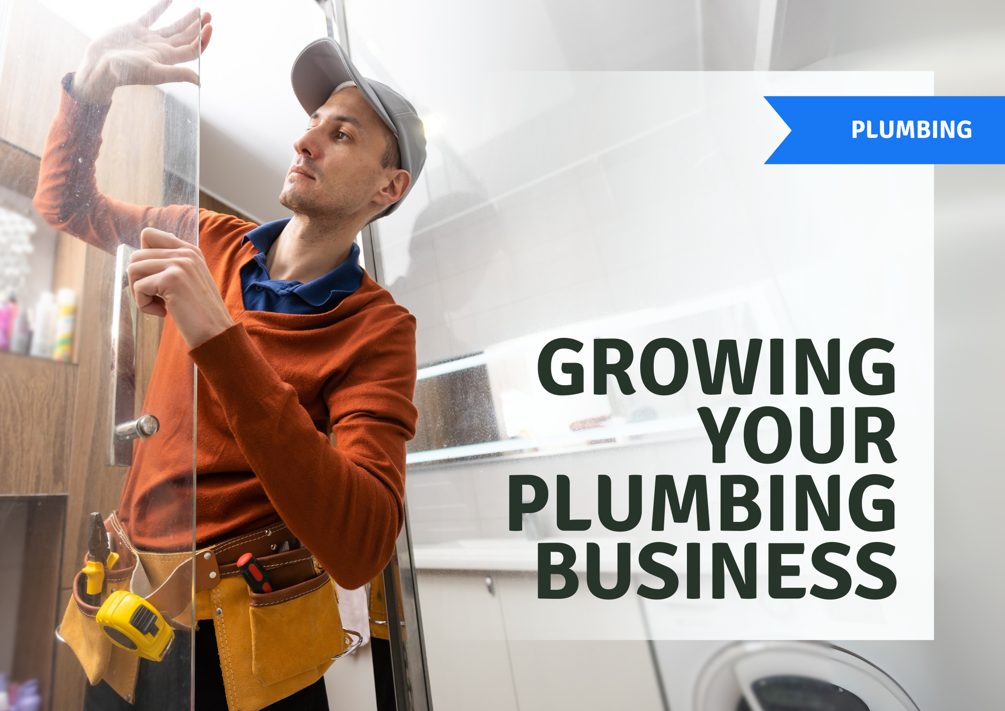 Marketing and Growing Your Plumbing Business
